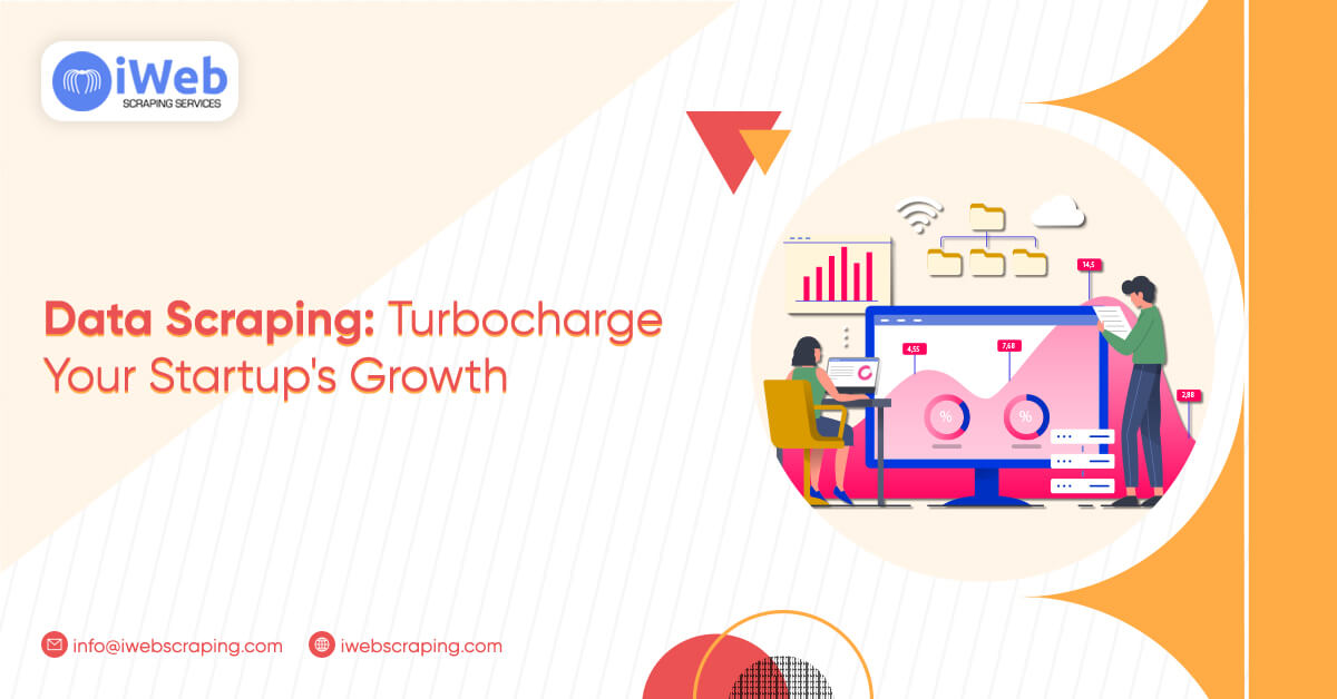 Data Scraping Turbocharge Your Startup's Growth_
